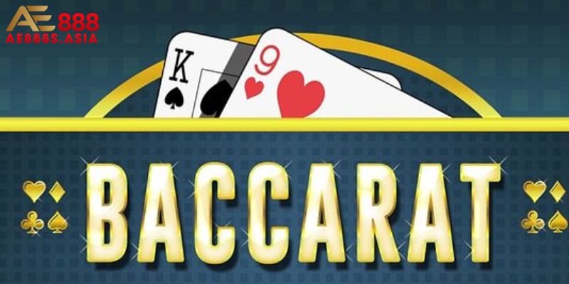 Hướng dẫn chơi bài Baccarat 