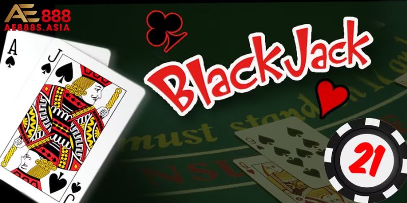 Tìm hiểu về loại hình bài Blackjack