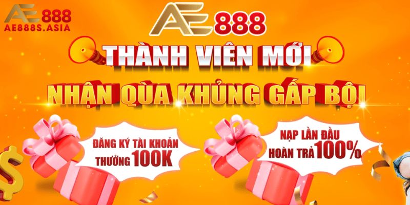 Khuyến mãi AE888 dành riêng cho tân thủ